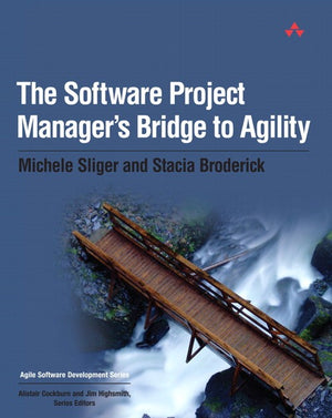 The Software Project Manager's Bridge to Agility, The