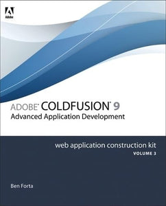 Adobe ColdFusion 8 Web Application Construction Kit, Volume 3 