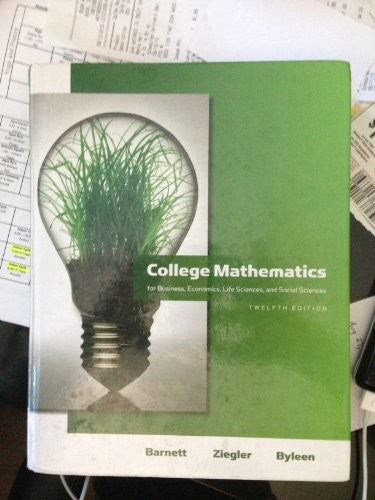 College Mathematics for Business, Economics, Life Sciences and Social Sciences