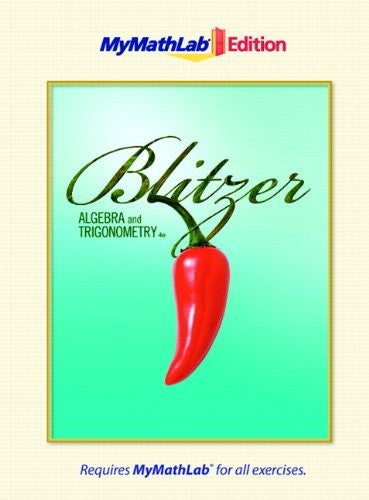 Algebra & Trigonometry, the Mymathlab Edition