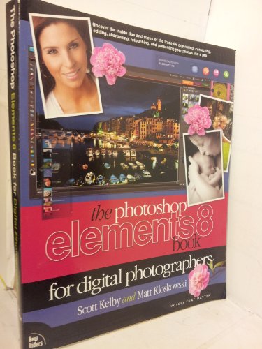 Photoshop Elements 8 Book for Digital Photographers, The