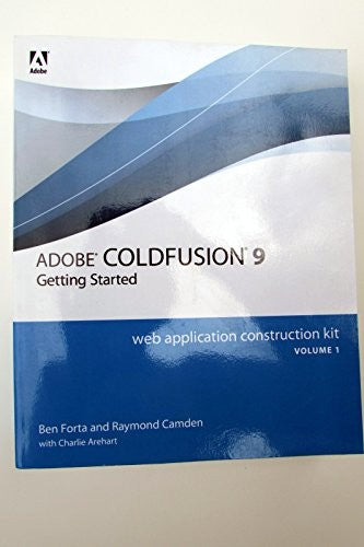 Adobe ColdFusion 9 Web Application Construction Kit, Volume 1