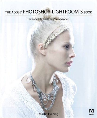 The Adobe Photoshop Lightroom 3 Book