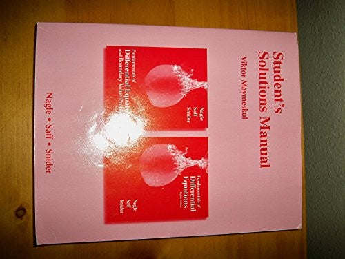 Student's Solutions Manual for Fundamentals of Differential Equations 8e and Fundamentals of Differential Equations and Boundary Value Problems 6e