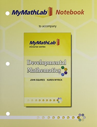 MyLab Math Notebook (looseleaf) for Squires/Wyrick Developmental Math