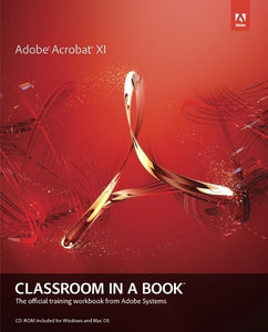Adobe Acrobat XI Classroom in a Book 