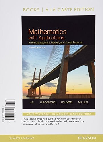 Mathematics with Applications in the Management, Natural, and Social Sciences, Books a la Carte Plus Mylab Math with Pearson Etext-- Access Card Package