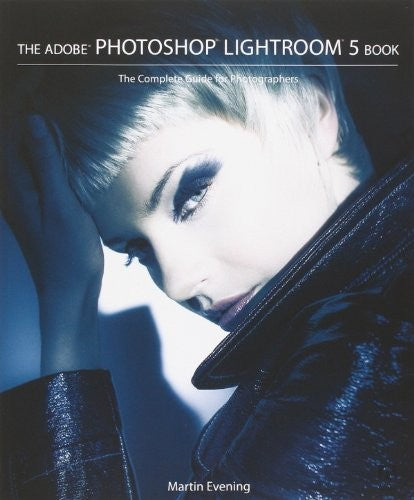 The Adobe Photoshop Lightroom 5 Book
