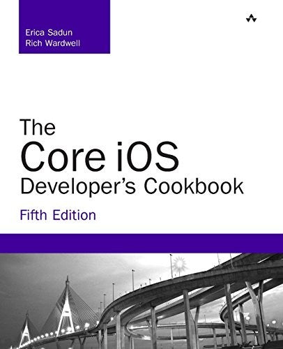 The Core iOS Developer's Cookbook