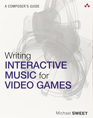 Writing Interactive Music for Video Games