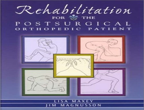 Rehabilitation for the Postsurgical Orthopedic Patient