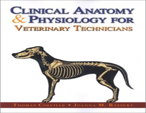 Clinical Anatomy and Physiology for Veterinary Technicians