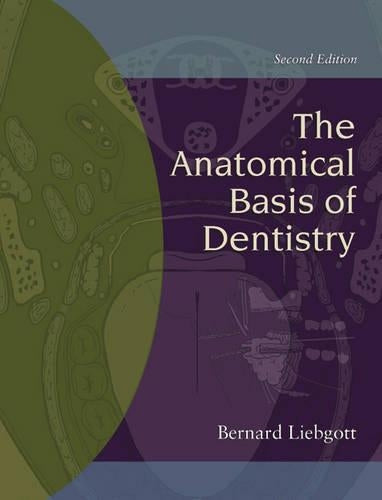 The Anatomical Basis of Dentistry