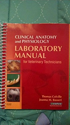 Clinical Anatomy and Physiology Laboratory Manual for Veterinary Technicians