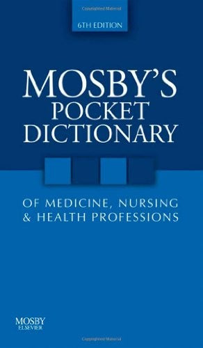 Mosby's Pocket Dictionary of Medicine, Nursing and Health Professions