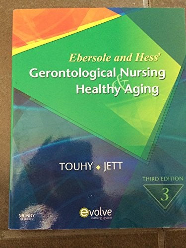 Ebersole and Hess' Gerontological Nursing and Healthy Aging