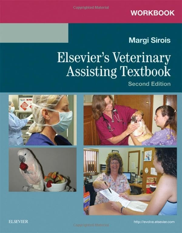Workbook for Elsevier's Veterinary Assisting Textbook