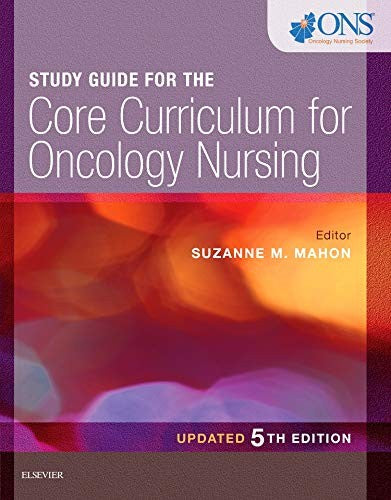 Study Guide for the Core Curriculum for Oncology Nursing - Updated