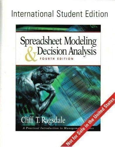 Spreadsheet Modeling and Decision Analysis