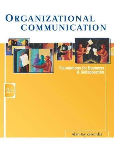Organizational Communication : Foundations for Business and  Collaboration (with InfoTrac (R))