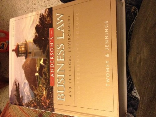 Anderson S Business Law and the Legal Environment, Comprehensive Volume