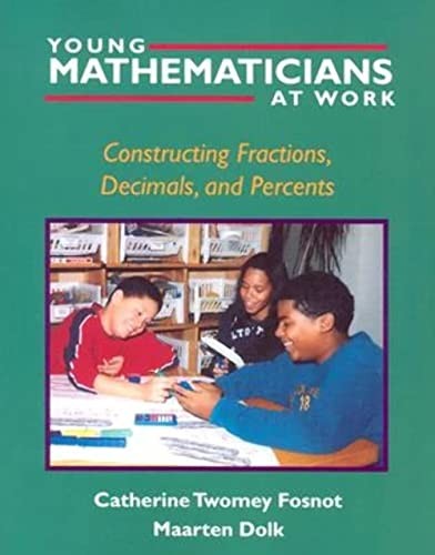 YOUNG MATHEMATICIANS AT WORK BOOK 3 / CONSTRUCTING FRACTIONS DECIMALS A