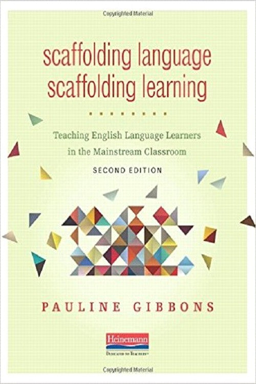 Scaffolding Language, Scaffolding Learning, 2nd Edition