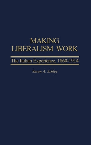 Making Liberalism Work