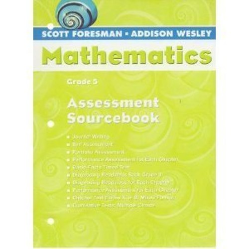 Scott Foresman-Addison Wesley Mathematics Grade 5 Assessment Sourcebook