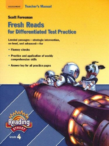 Fresh Reads for Differentiated Test Practice Grade 4 Teacher's Manual (Scott Foresman Reading Street)
