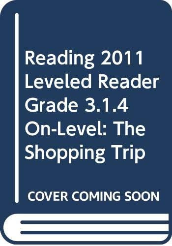 Reading 2011 Leveled Reader Grade 3.1.4 On-Level: The Shopping Trip