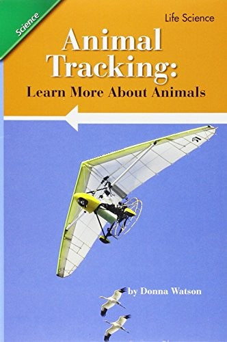Reading 2011 3.3.3 Advanced Animal Tracking: Learn More about Animals Grade 3