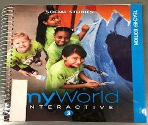 My World Interactive 3 Social Studies Teacher Edit