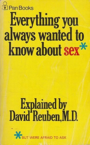 Everything You Always Wanted to Know About Sex