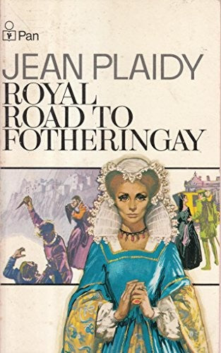 The Royal Road to Fotheringay