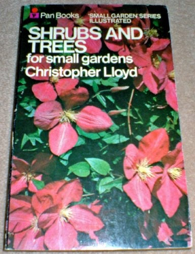 Shrubs and Trees for Small Gardens