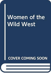 Women of the Wild West 
