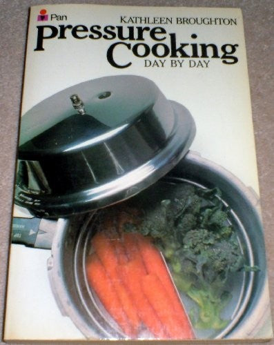Pressure Cooking Day by Day