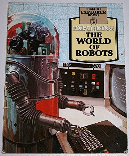 Exploring the World of Robots