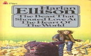 Beast That Shouted Love at the Heart of the World 