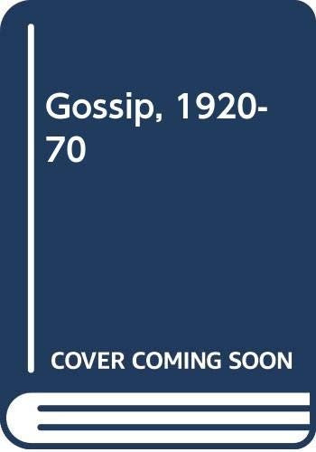 Gossip, 1920-70