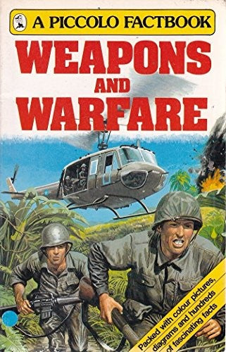 Weapons and Warfare