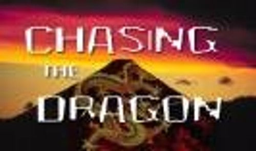 Chasing the Dragon