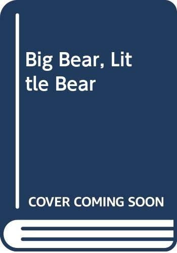 Big Bear, Little Bear