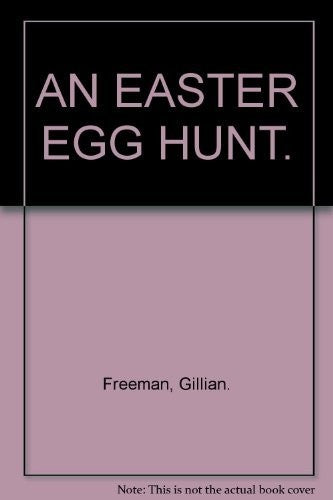 AN EASTER EGG HUNT.