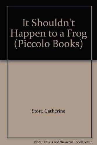 It Shouldn't Happen to a Frog
