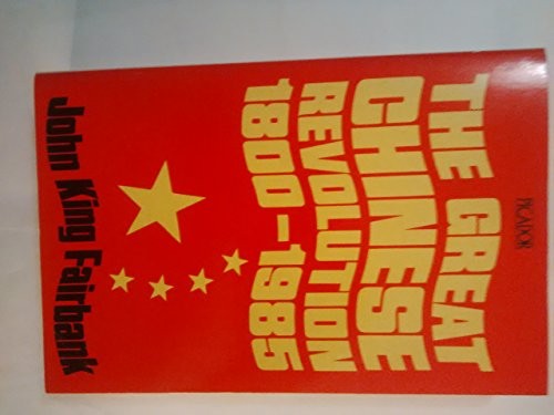 The Great Chinese Revolution, 1800-1985