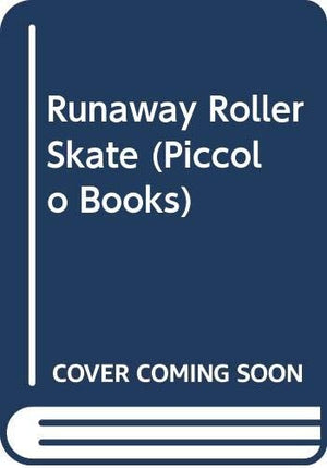 The Runaway Roller Skate