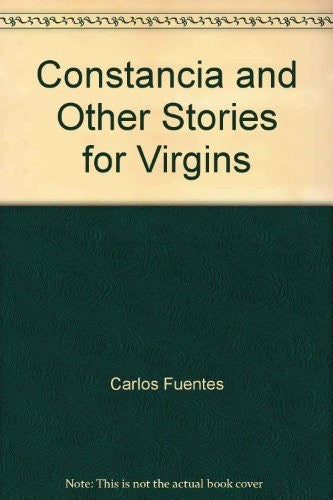 Constancia and Other Stories for Virgins
