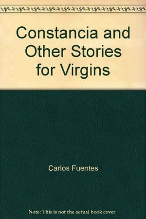 Constancia and Other Stories for Virgins